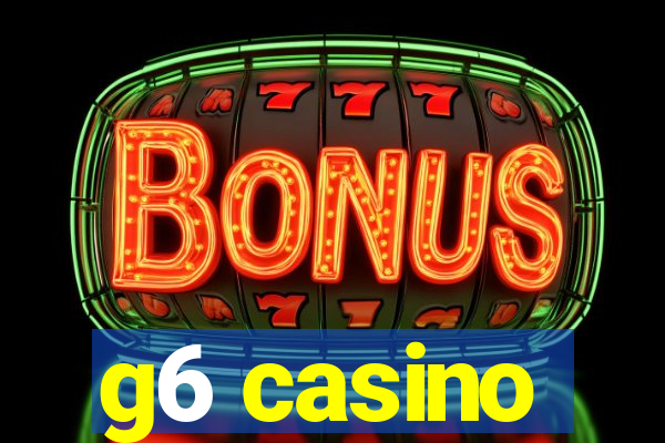 g6 casino